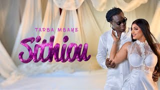 Tarba Mbaye - Sithiou (Clip Officiel)