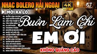 Ca Nhạc Trữ Tình Bolero KHÔNG QUẢNG CÁO Hay Nhất Hiện Nay - LK Nhạc Vàng Hải Ngoại Chọn Lọc Êm Tai