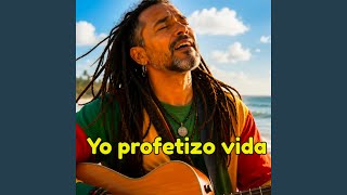 Yo profetizo vida