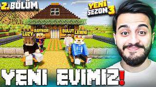 MİNECRAFT HAYATIMDA Kİ EN GÜZEL EVİ YAPTIK! Sezon 3 Bölüm 2