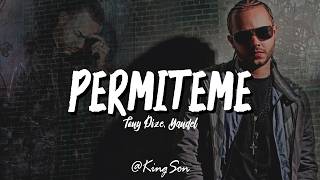 Tony Dize - Permítame ft. Yandel (Letra)