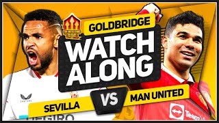 SEVILLA vs MANCHESTER UNITED LIVE STREAM Watchalong with Mark Goldbridge