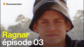 Ragnar, par Charles Villa – "C'était un gros, gros mytho" (épisode 3)