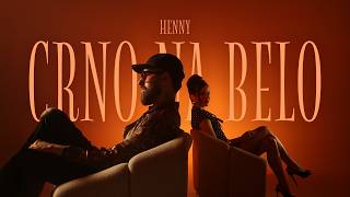 HENNY - CRNO NA BELO (OFFICIAL VIDEO)
