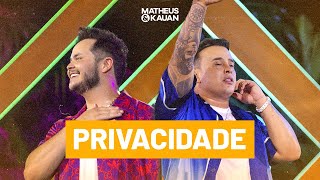 Matheus & Kauan - Privacidade (Clipe Oficial)