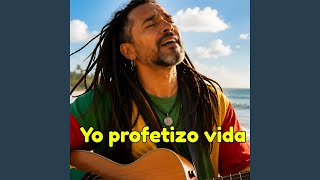 Yo profetizo vida