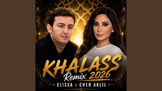 Khalass – Remix2026 Elissa x Cheb Aklil
