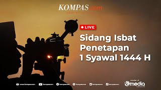 🔴 LIVE- Sidang Isbat Penentuan 1 Syawal 1444 H dan Pantauan Arus Mudik Lebaran 2023