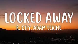R. City - Locked Away (Lyrics)