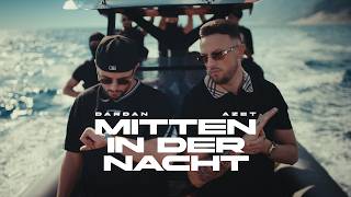DARDAN & AZET - MITTEN IN DER NACHT (OFFICIAL VIDEO)