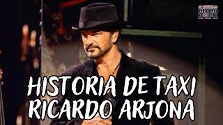 Ricardo Arjona | " Historia de Taxi" | ( Letras)