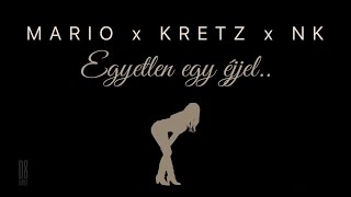 MARIO x KRETZ x Nk - Egyetlen egy éjjel/GyM