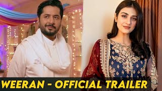 Weeran - Official Trailer | Imran Ashraf & Sarah Khan | Emotional Love Story