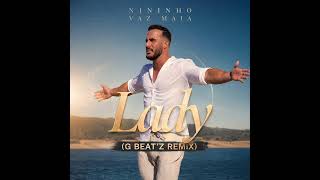 Nininho Vaz Maia - Lady (G Beat'z Remix)