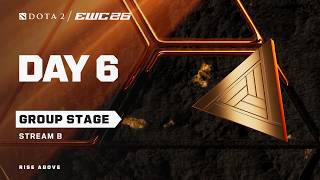Dota 2 at EWC 26 - Day 6 - Group Stage - Stream B - LIVE