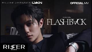 จำได้ว่าลืม (Flashback) - William Jakrapatr [ OFFICIAL MV ]