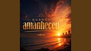 Quando amanheceu (Special Version)