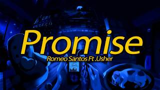 Romeo Santos ft. Usher - Promise (Lyrics) King of Bachata 👑✨