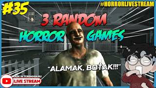 *SERAM!* ADA ORANG LAIN DALAM RUMAH NI?! ||🔴 3 Random Horror Games #35 (Malaysia) #HorrorLivestream