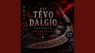 ANT TĖVO DALGIO SVETIMI BALSAI (remix)