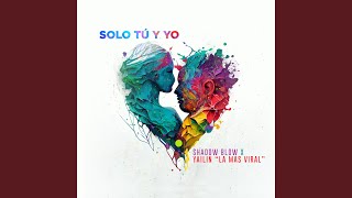 Solo Tu Y Yo