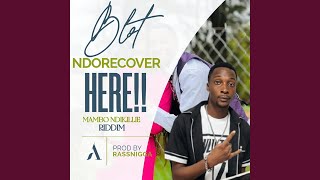 NdoRecover Here (feat. Blot)