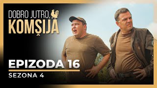 DOBRO JUTRO, KOMŠIJA - 16 EPIZODA (SEZONA 4)