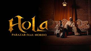 Parazar - Hola (feat. Nordo) [vidéoclip officiel]