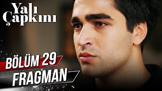 Yalı Çapkını 29. Bölüm Fragman