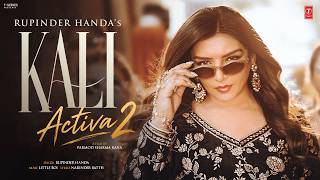 KALI ACTIVA - 2 (Official Video) | RUPINDER HANDA | Latest Punjabi Songs 2026