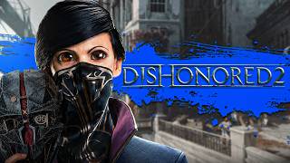 Dishonored 2 - CE JEU EST UN MONUMENT.