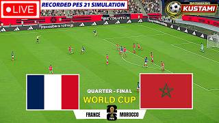 LIVE 🔴France vs Morocco | FIFA World Cup 2026 - Quarter Final |  Recorded PES 2021 Simulation