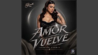 Amor Vuelve (Cumbia)
