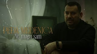 PEDJA MEDENICA - NE MOGU SAM (OFFICIAL VIDEO)