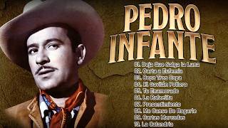 Pedro Infante 🎤 Grandes Éxitos, Las Rancheras 🌵💔 Corridos y  Rancheras Viejitas Pero Bonitas