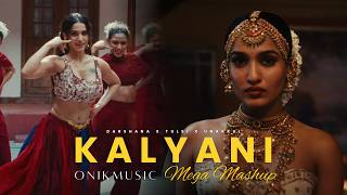 KALYANI - Mashup | Shreya Ghoshal | Tulsi | Darshana | Barbad | Tamil Mashup | Onikmusic