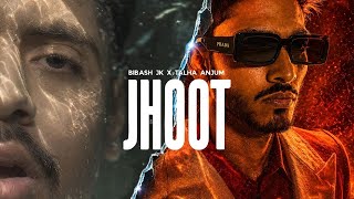 Talha Anjum, Bibash Jk - Jhoot | Official Music Video |