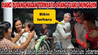 DIAM DIAM PULANG TENGAH MALAM  TERNYATA ORANG TUAKU MASIH NUNGGUIN,AKHIRNYA BISA LEBARAN  SEKELUARGA