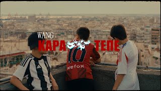 WANG - KARA TEPE | ΚΑΡΑ ΤΕΠΕ (Official Music Video)
