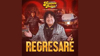 Regresaré