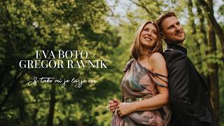 Eva Boto & Gregor Ravnik - S TABO MI JE LAŽJE VSE (Official Video)