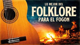 Lo Mejor del Folklore para el Fogón 🔥