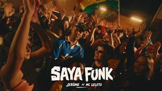 SAYA FUNK 🇧🇴🇧🇷 - JERÔME, MC LELETO (Video Oficial)