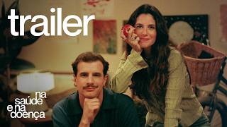 na saúde e na doença | trailer