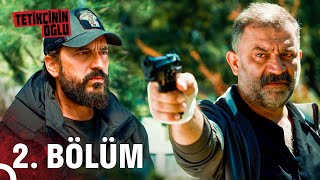 Tetikçinin Oğlu 2. Bölüm