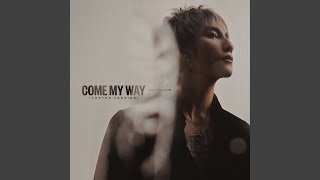 Come My Way (softer version)