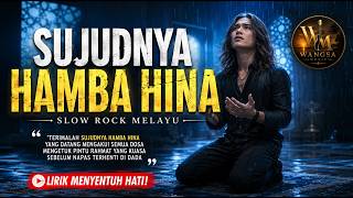 Slow Rock Melayu Religi Menyentuh Hati | SUJUDNYA HAMBA HINA (Official Lyric Video)