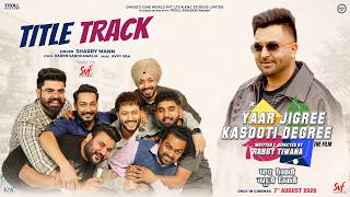 Yaar Jigree Kasooti Degree (Title Track) | Official Video | Sharry Mann | 7 Aug Release |SVF Punjabi