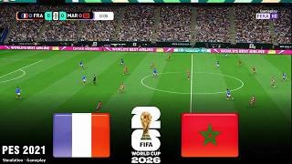 FRANCE vs MOROCCO | World Cup 2026 | 08 July 2026 | Live SIMULATION PES 2021 Gameplay