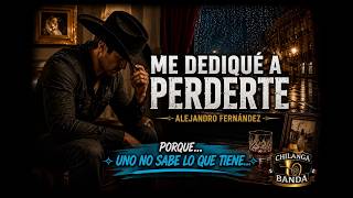 Alejandro Fernández - Me Dediqué a Perderte (Letra - Lyrics)